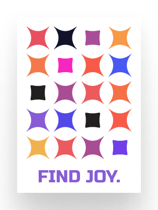 Find Joy Posters & Wallpaper Pack